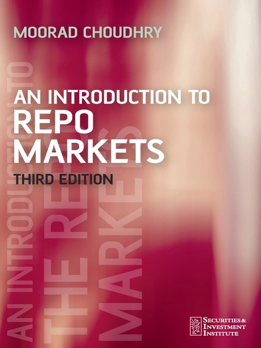 Title details for An Introduction to Repo Markets by Moorad Choudhry - Available